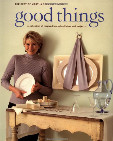 Cover from a Martha Stewart Good Thing book
